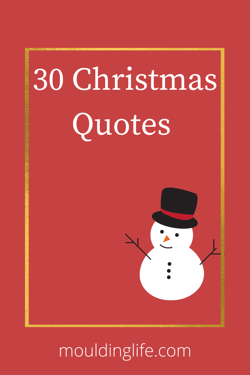 Moulding Life - 30 Christmas Quotes to Lift Up Your Spirits