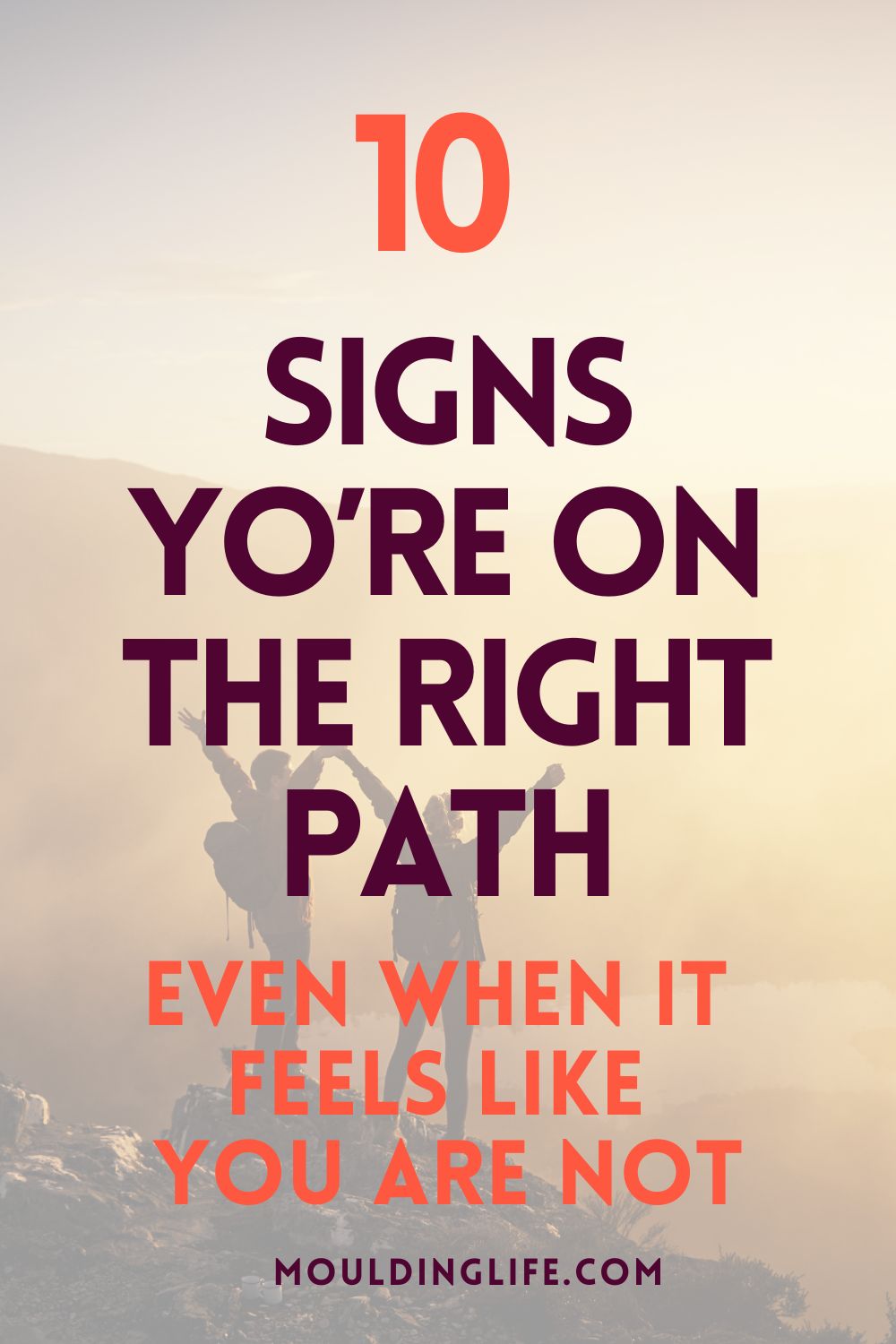 10 Signs You Are on the Right Path (Even If You’re Not Feeling It)
