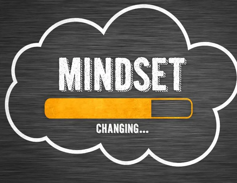 7 Powerful Mindsets That Will Change Your Life