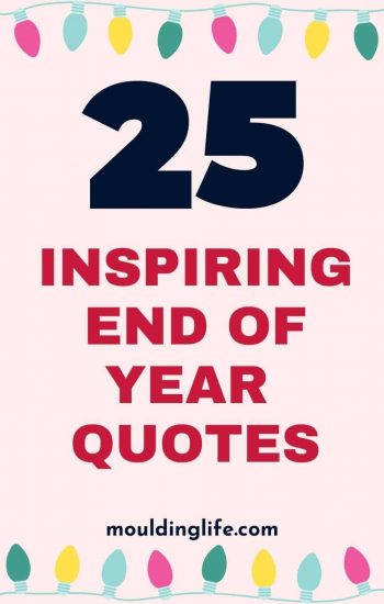 25 Thought Provoking End of Year Quotes - Moulding Life